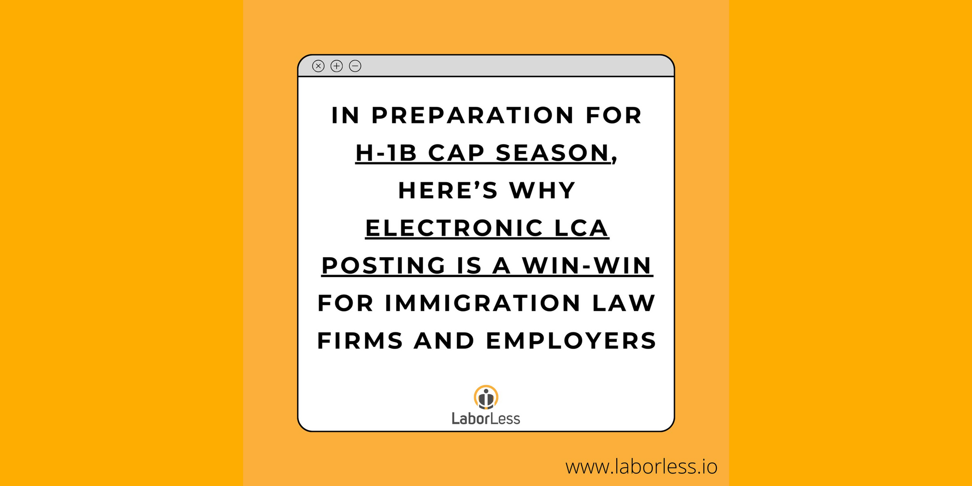 Immigration Law Firms Should Embrace Electronic LCA Posting and Automated PAF Management for H-1B Cap Cases