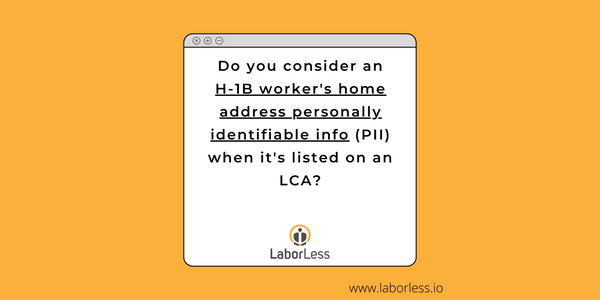 Is an H-1B Worker's Home Address Considered Public Data or PII if it's Listed On The LCA?