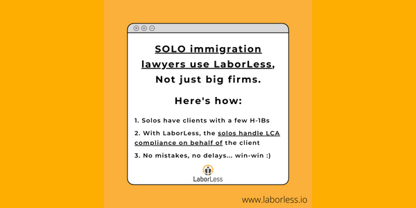 Solo and Small Immigration Law Firms Also Use LaborLess to Provide Electronic LCA Compliance Services.